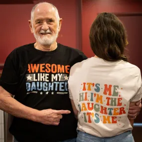 Awesome Like My Daughter T-Shirt