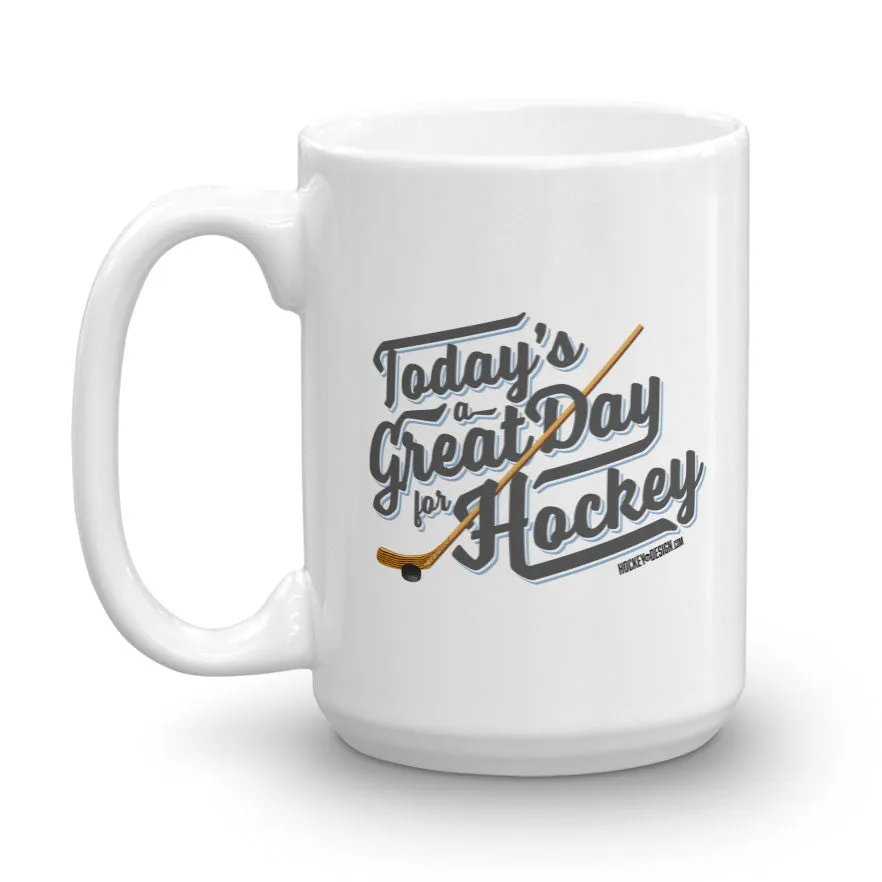 Great Day for Hockey Mug