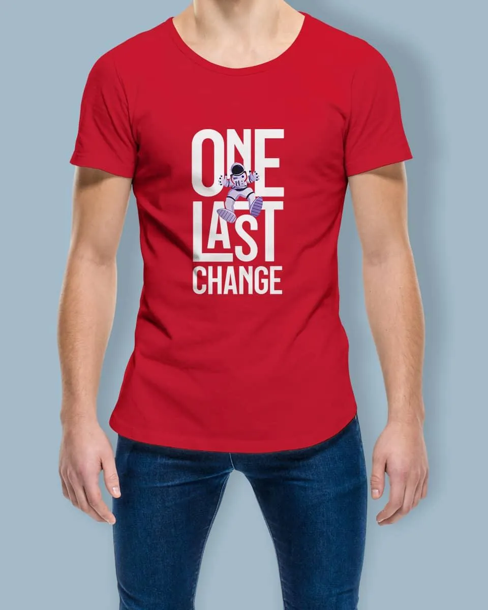 One Last Change - Half Sleeve T-shirt